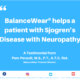 BalanceWear® helps a patient with Sjogren’s Disease with Neuropathy